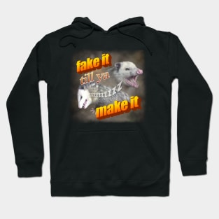 Fake It Possum Meme Hoodie